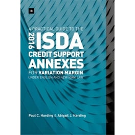 A Practical Guide to the 2016 ISDA Credit Support Annexes For Variation Margin under English and New York Law