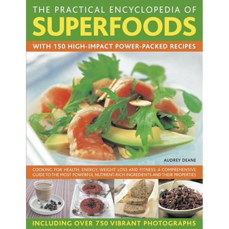 The Practical Encyclopedia of Superfoods