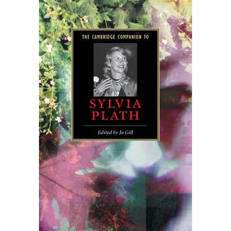 The Cambridge Companion to Sylvia Plath The Cambridge Companion to Sylvia Plath