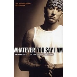 Whatever You Say I Am