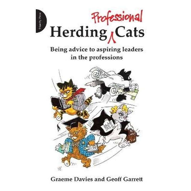 Herding Professional Cats: Being Advice to Aspiring Leaders in the Professions