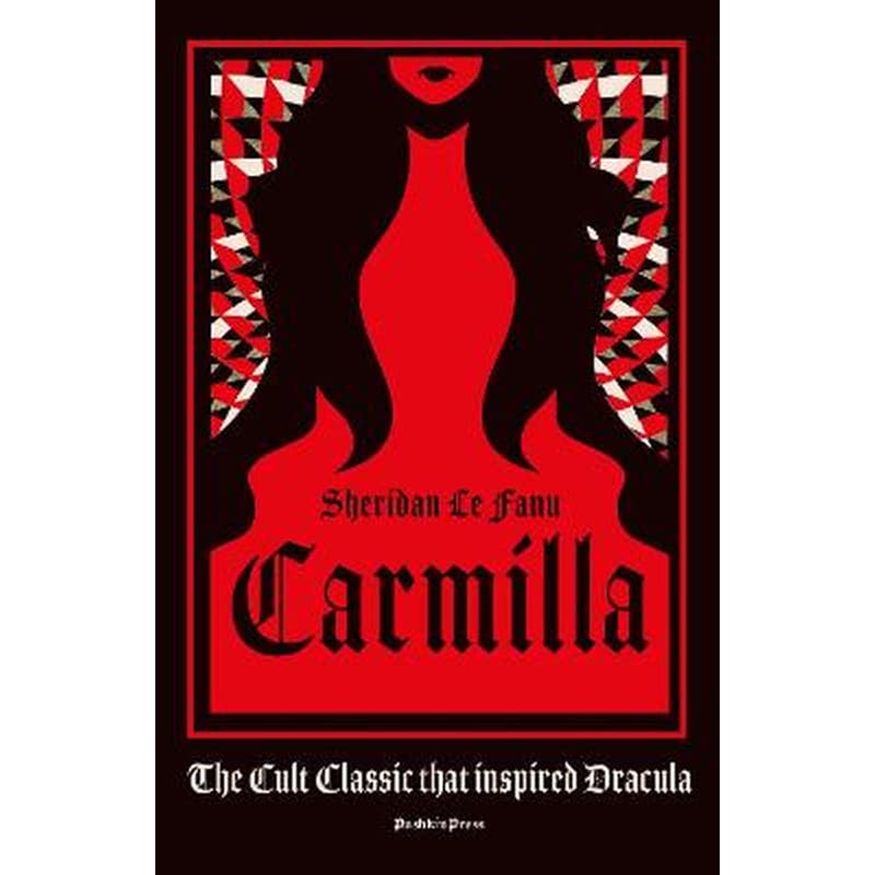 CARMILLA: THE CULT CLASSIC THAT INSPIRED