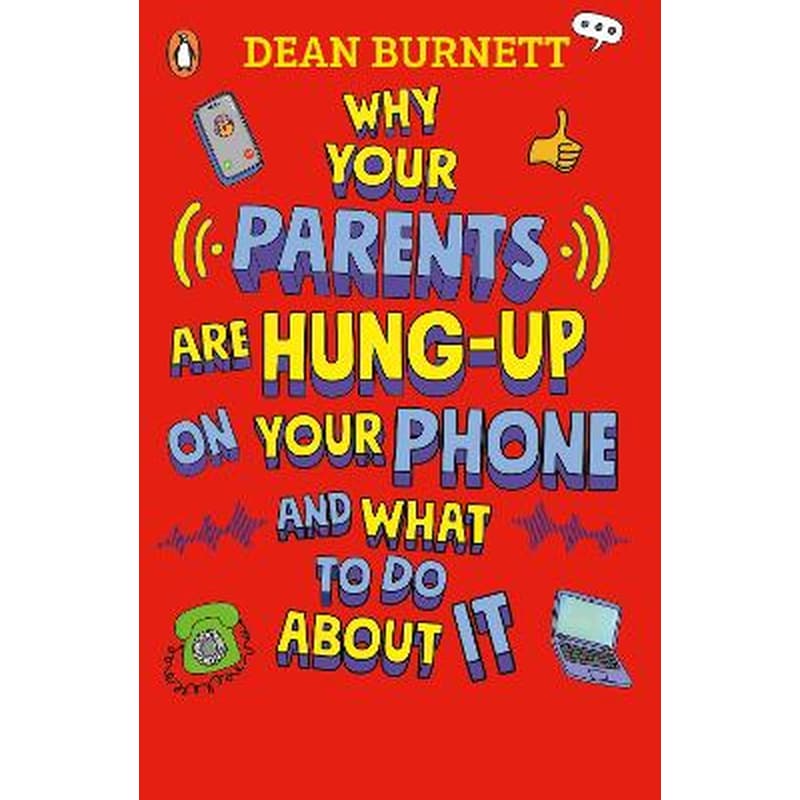 Why Your Parents Are Hung-Up on Your Phone and What To Do About It