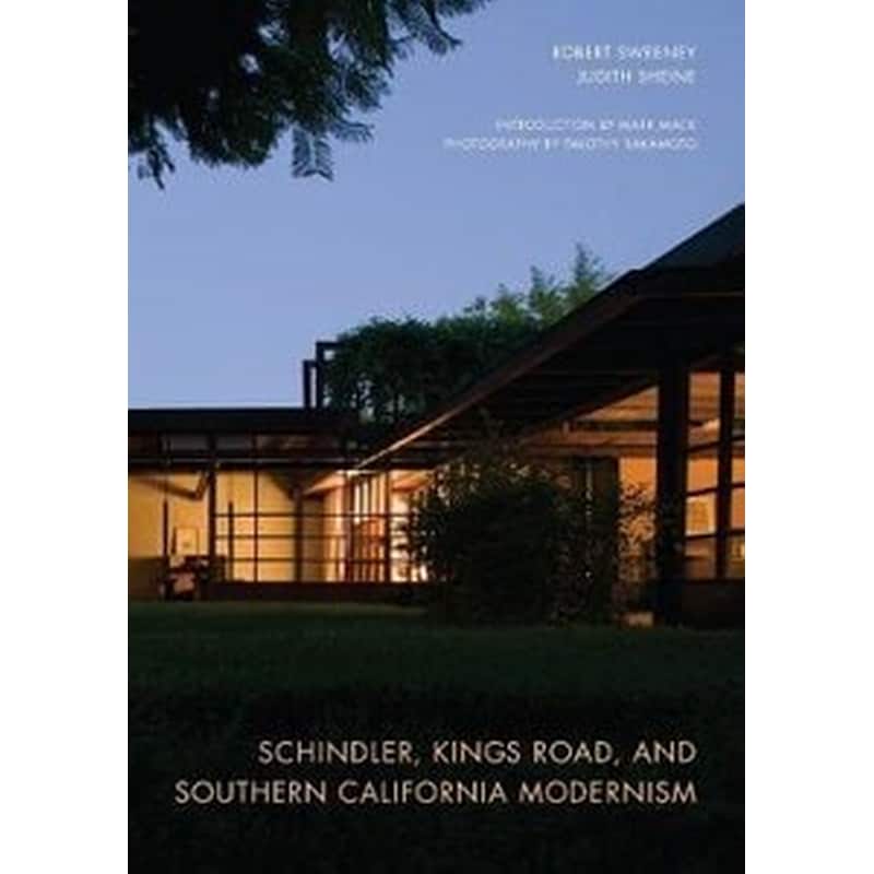 Schindler, Kings Road, and Southern California Modernism