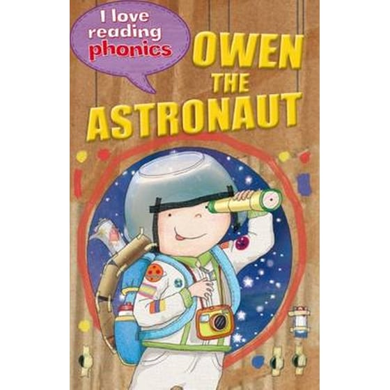 I Love Reading Phonics Level 6: Owen the Astronaut image 0