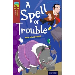 Oxford Reading Tree TreeTops Fiction: Level 15: A Spell of Trouble