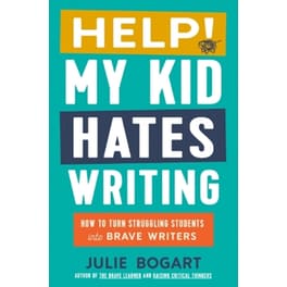 Help! My Kid Hates Writing