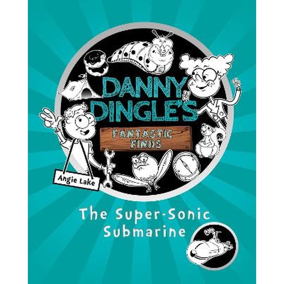 Danny Dingle's Fantastic Finds: The Super-Sonic Submarine (book 2) image 0