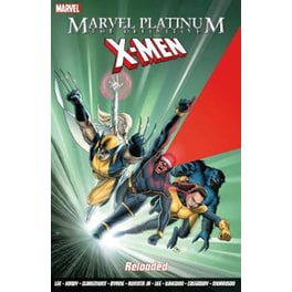 Marvel Platinum- The Definitive X-Men Reloaded