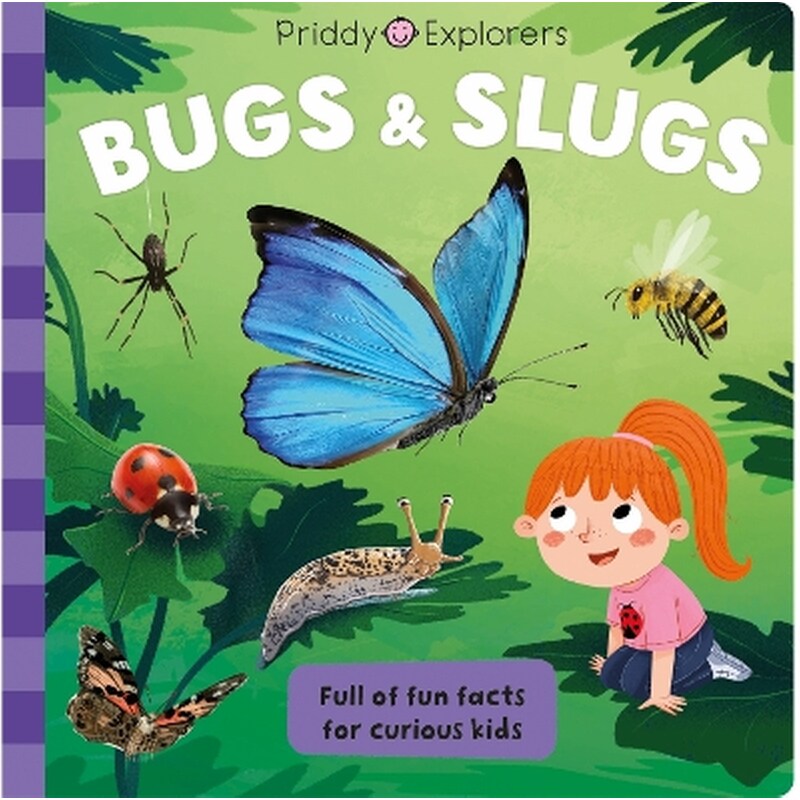 Priddy Explorers Bugs Slugs