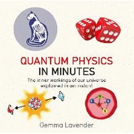 Quantum Physics in Minutes