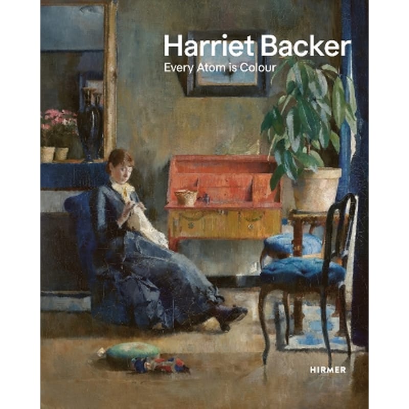 Harriet Backer: Every Atom is Colour