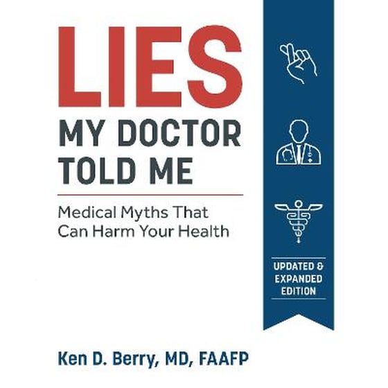 Lies My Doctor Told Me : Medical Myths That Can Harm Your Health image 0