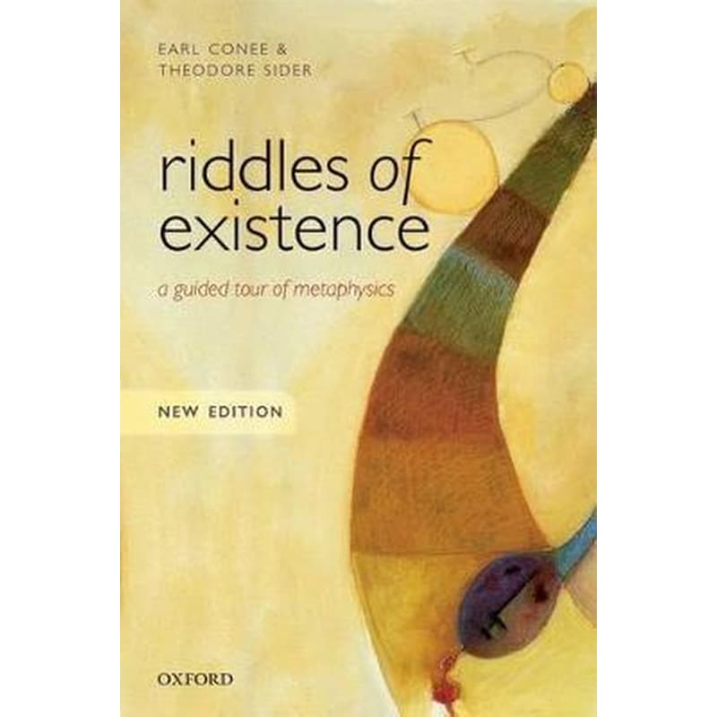 Riddles of Existence : A Guided Tour of Metaphysics: New Edition