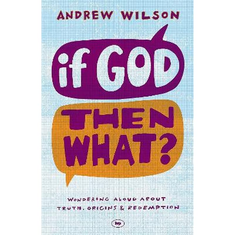 If God, Then What?