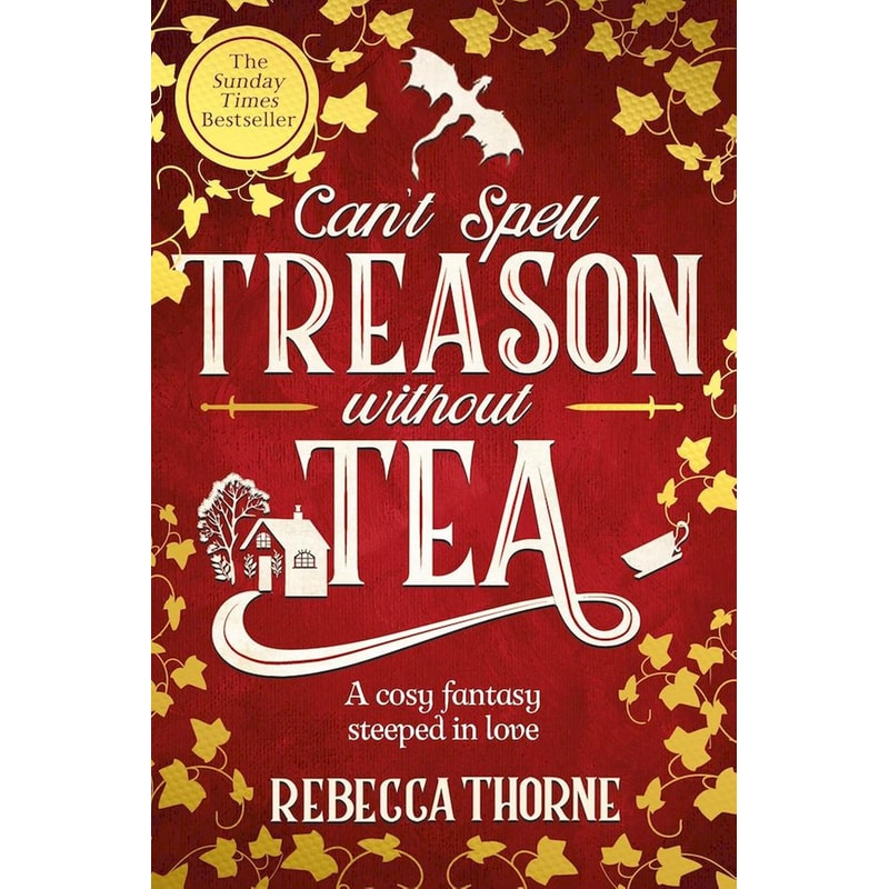 Cant Spell Treason Without Tea