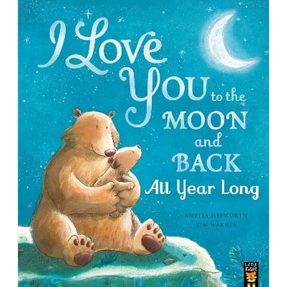 I Love You to the Moon and Back: All Year Long image 0