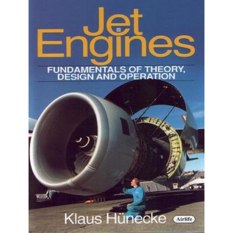 Jet Engines : Fundamentals of Theory, Design and Operation