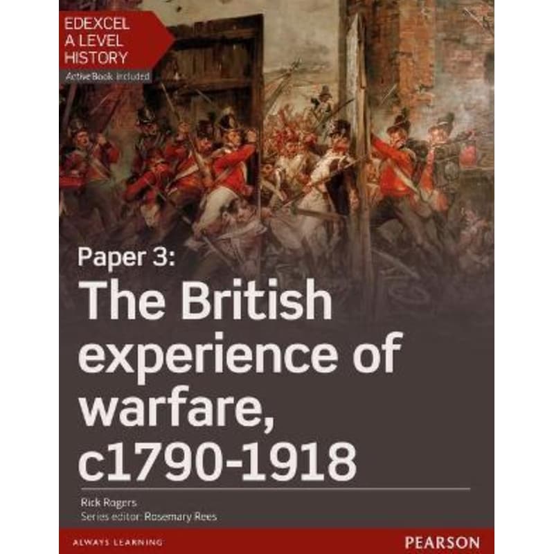 Edexcel A Level History, Paper 3: The British experience of warfare c1790-1918 Student Book + ActiveBook
