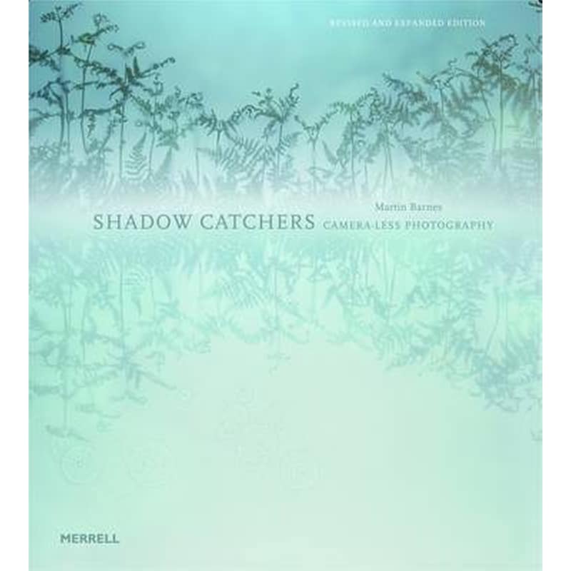 Shadow Catchers- Camera-less Photography