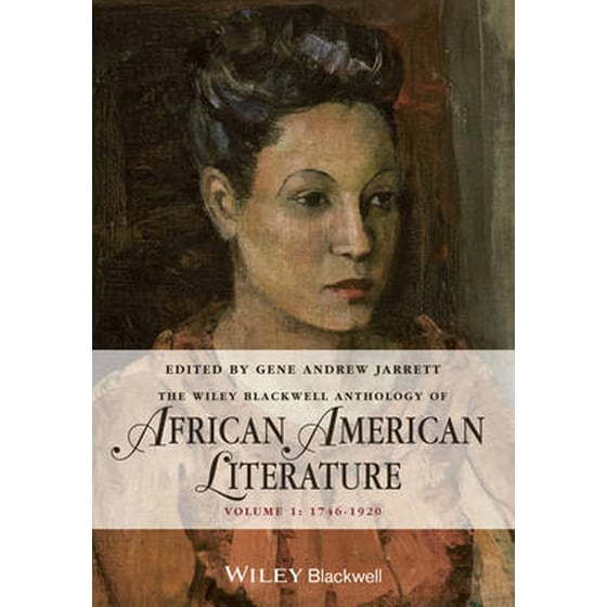 Wiley Blackwell Anthology of African American Literature Volume 1 - 1746-1920 image 0