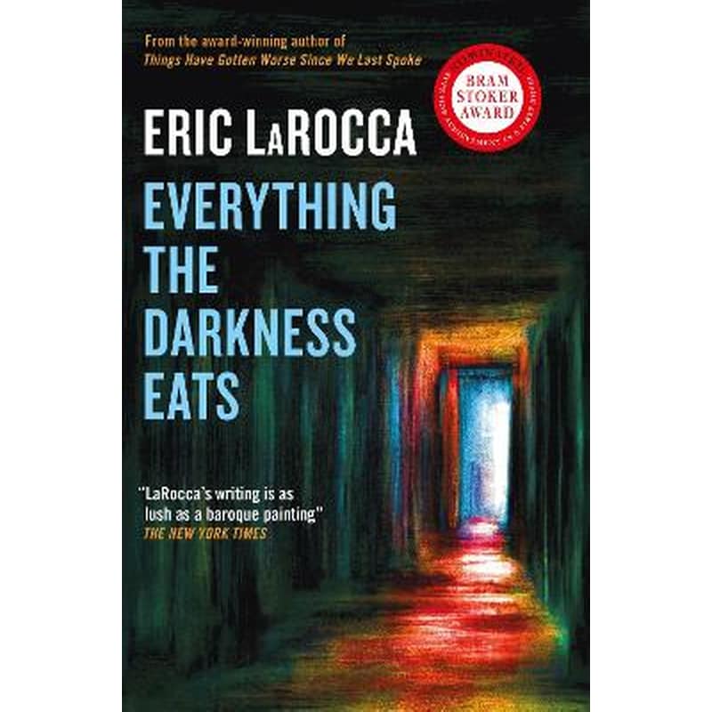 Everything the Darkness Eats