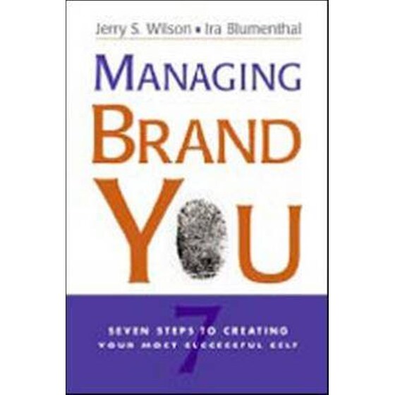 Managing Brand You. 7 Steps to Creating Your Most Successful Self image 0