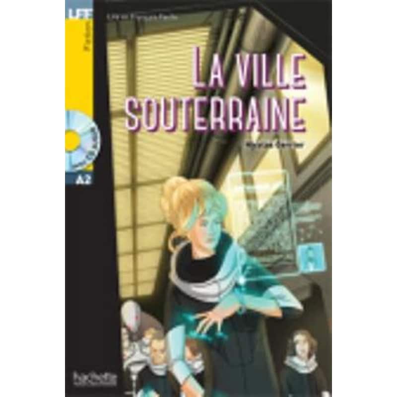 Lff A2 - La Ville Souterraine (+ CD Audio Mp3)