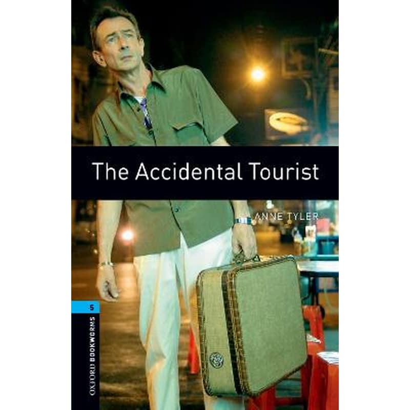 Oxford Bookworms Library: Level 5:: The Accidental Tourist