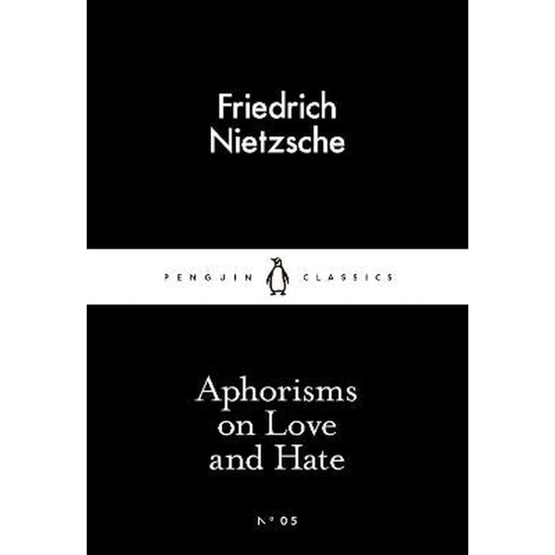 Aphorisms on Love and Hate