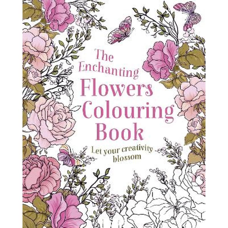 The Enchanting Flowers Colouring Book