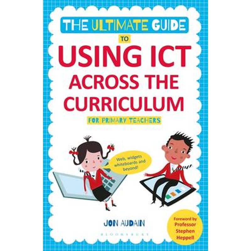 The Ultimate Guide to Using ICT Across the Curriculum (For Primary Teachers)