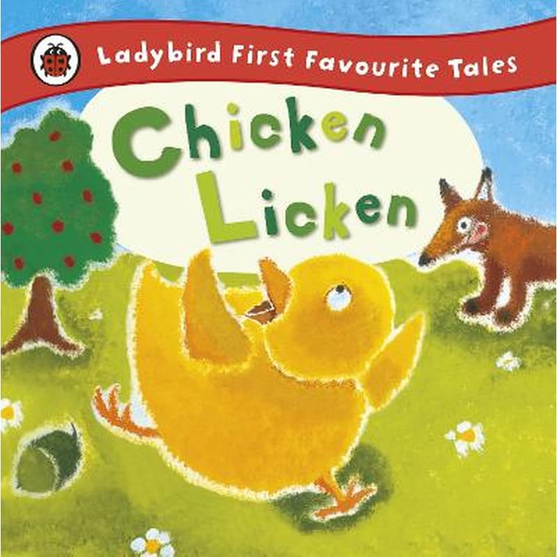 Chicken Licken: Ladybird First Favourite Tales 0973731