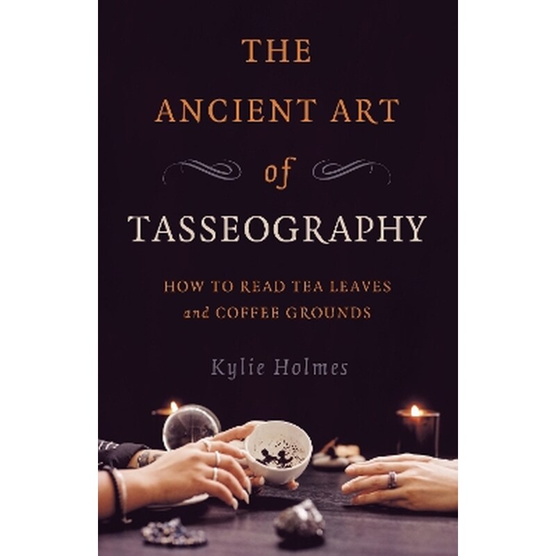 The Ancient Art of Tasseography