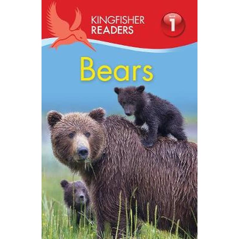 Kingfisher Readers- Bears (Level 1- Beginning to Read)
