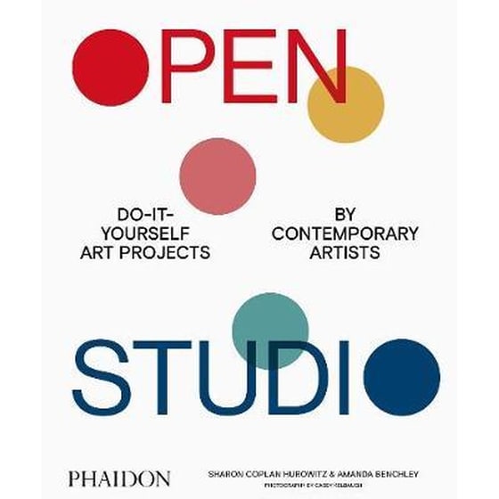 Open Studio: Do-It-Yourself Art Projects by Contemporary Artists image 0