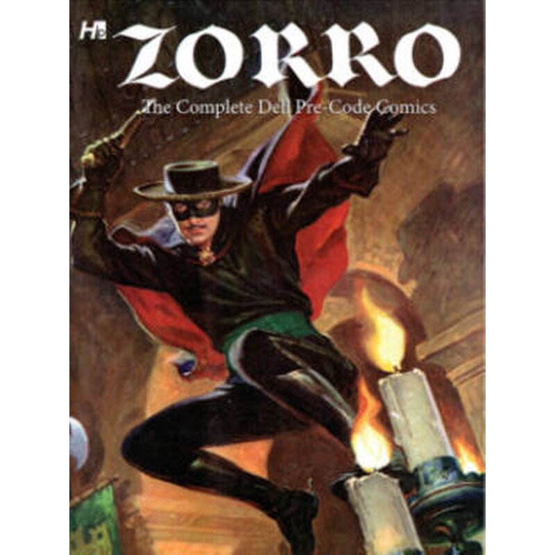 Zorro- The Complete Dell Pre-Code Comics Zorro- The Complete Dell Pre-Code Comics Complete Dell Pre-code Comics