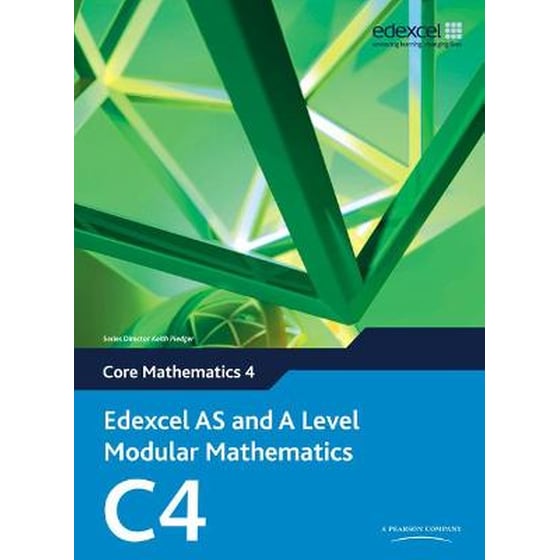 Edexcel AS and A Level Modular Mathematics Core Mathematics 4 C4 image 0