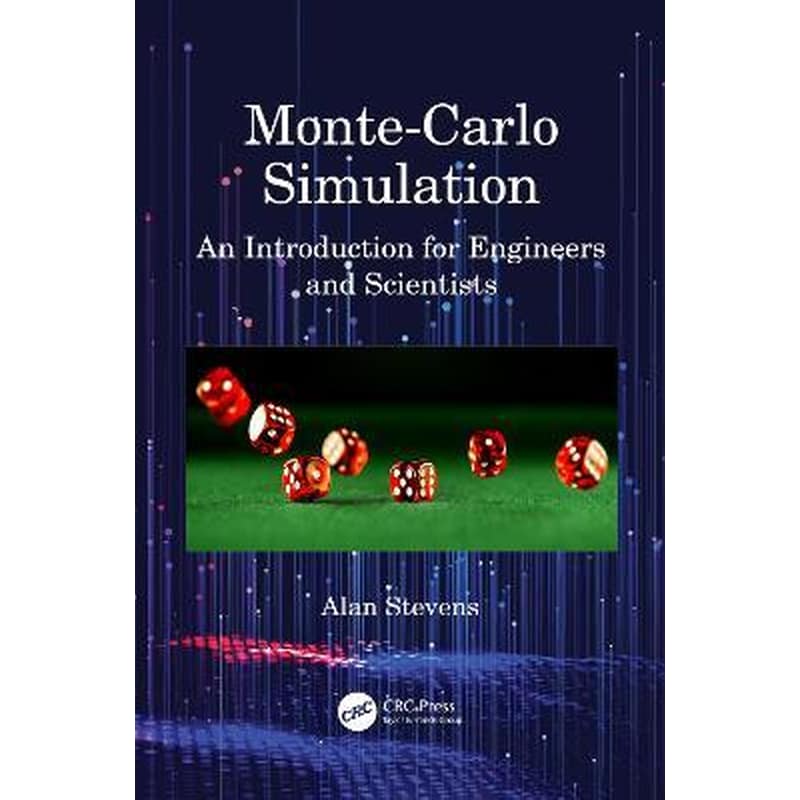 Monte-Carlo Simulation : An Introduction for Engineers and Scientists