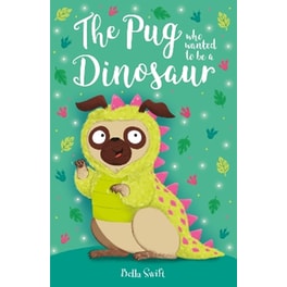 The Pug who wanted to be a Dinosaur