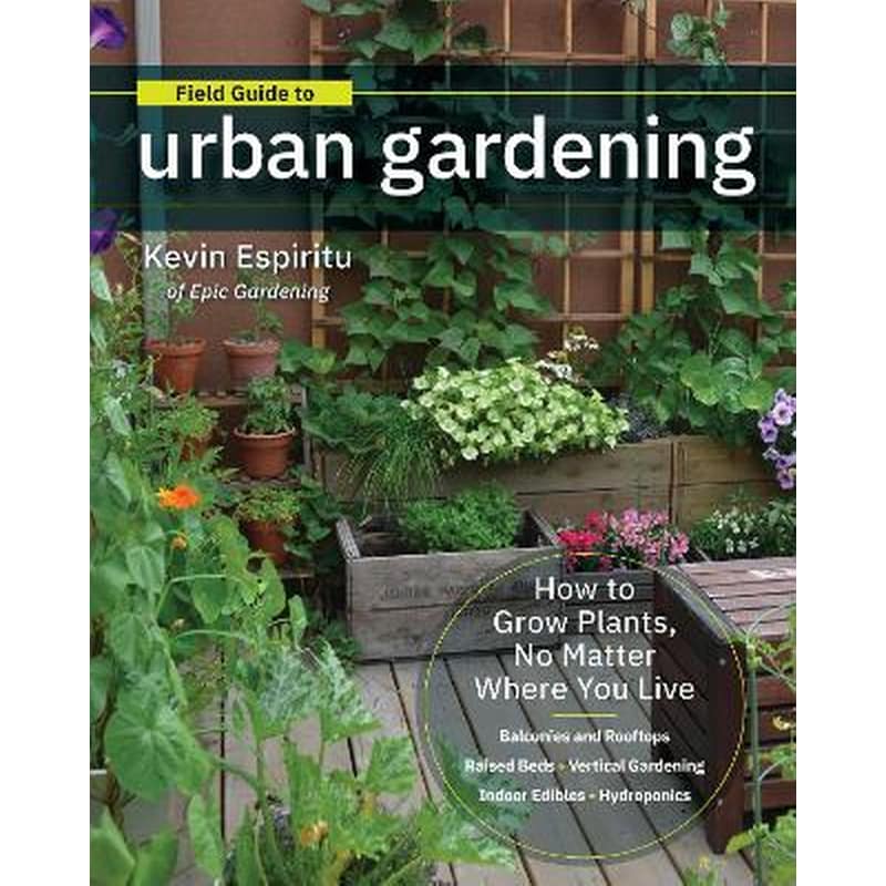 Field Guide to Urban Gardening