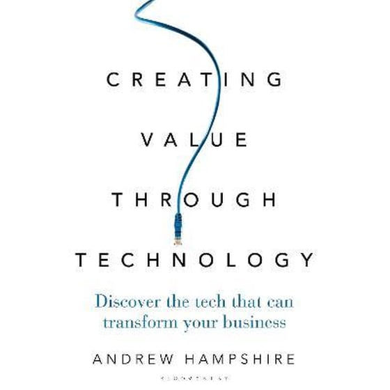 Creating Value Through Technology : Discover the Tech That Can Transform Your Business image 0