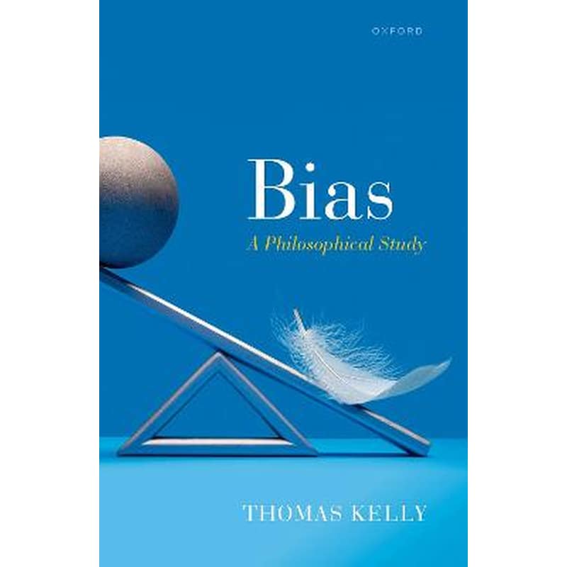 Bias : A Philosophical Study