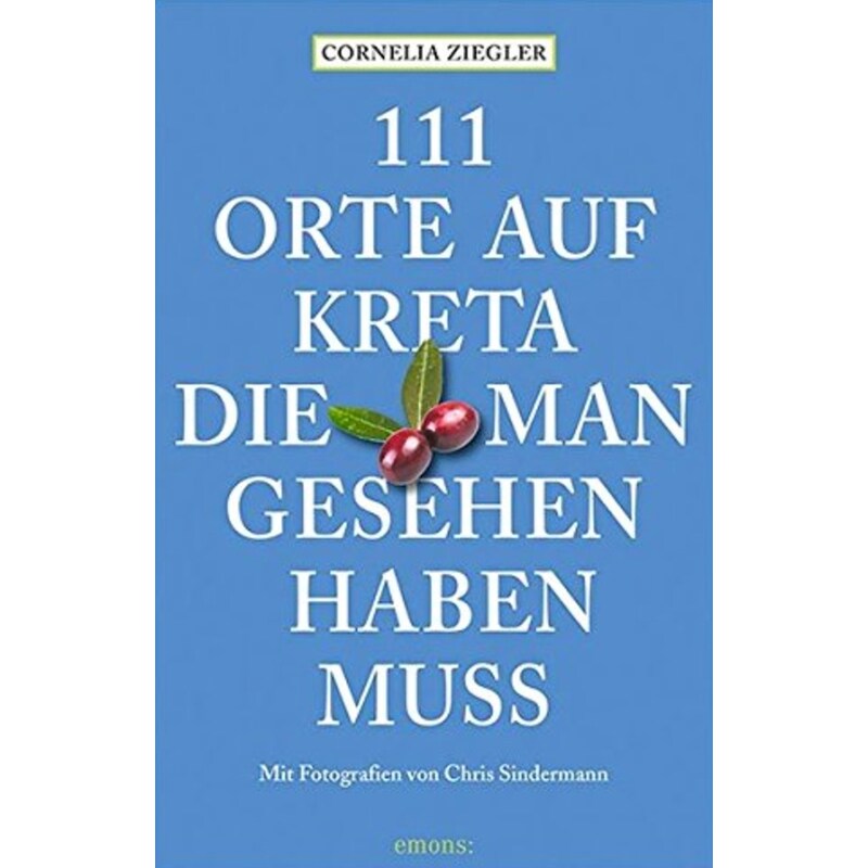 111 Orte auf Kreta, die man gesehen haben muss