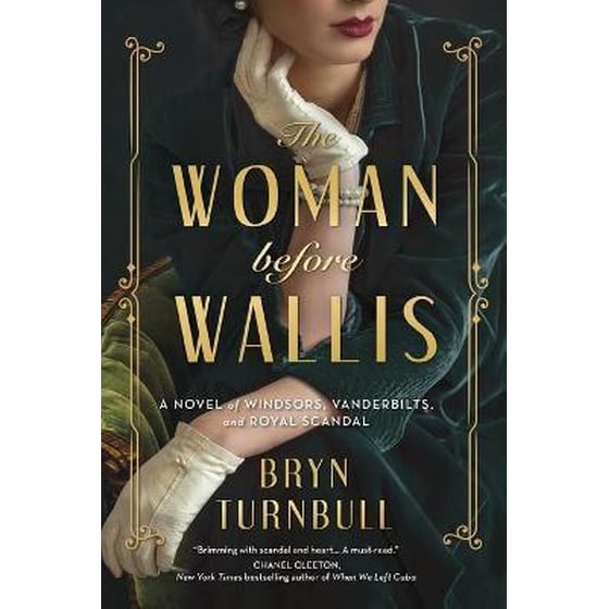 The Woman Before Wallis: A Novel of Windsors, Vanderbilts, and Royal Scandal image 0