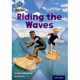 Project X Origins: White Book Band, Oxford Level 10: Journeys: Riding the Waves