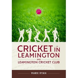 Cricket in Leamington and Leamington Cricket Club