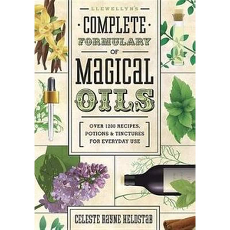 Llewellyns Complete Formulary of Magical Oils
