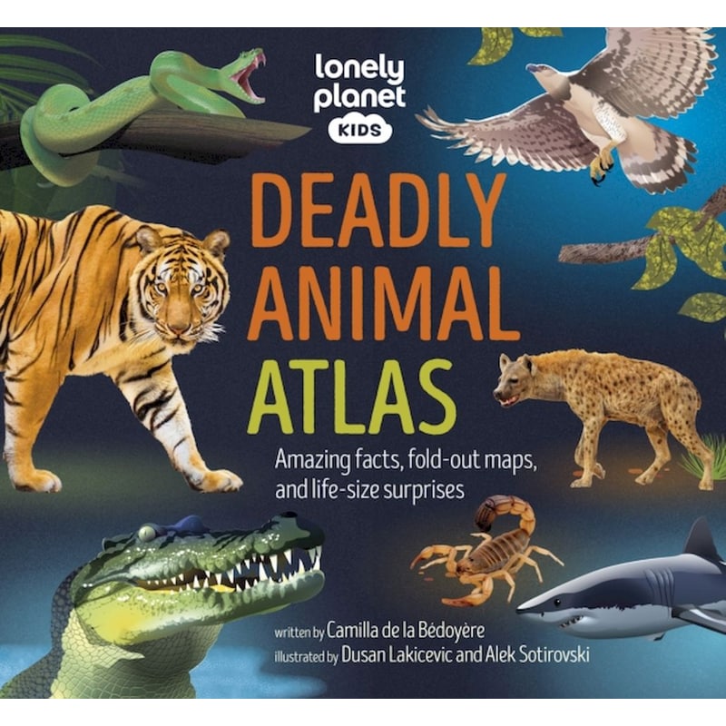 Lonely Planet Kids Deadly Animal Atlas