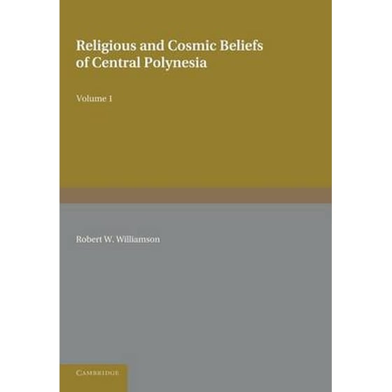 Religious and Cosmic Beliefs of Central Polynesia: Volume 1 image 0